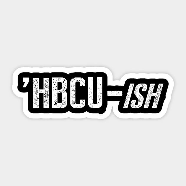 HBCU ish Sticker by produdesign